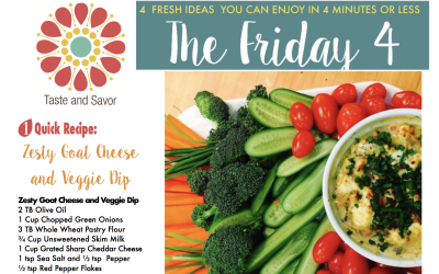 Friday Four 091517 – Zesty Goat Cheese and Veggie Dip