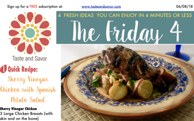 Friday Four 060818: Sherry Vinegar Chicken with Spanish Potato Salad