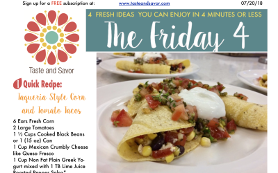 Friday Four 072018 – Taqueria Style Corn and Tomato Tacos with a Roasted Pepper Salsa
