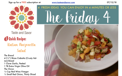 Friday Four 071318: Cool Italian Tomato Salad, Panzanella for the Weekend
