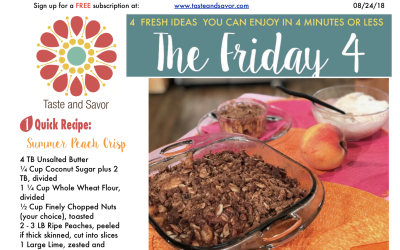 Friday Four 082418: Summer Peach Crisp