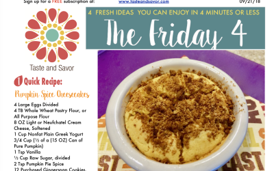 Friday Four 092818: Easy Personal Pumpkin Spice Cheesecakes