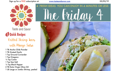 Friday Four 050319: Happy Cinco de Mayo! Grilled Shrimp Tacos with Mango Salsa