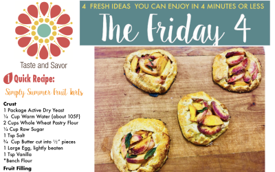 Friday Four 071219:  Simply Summer Fruit Tarts