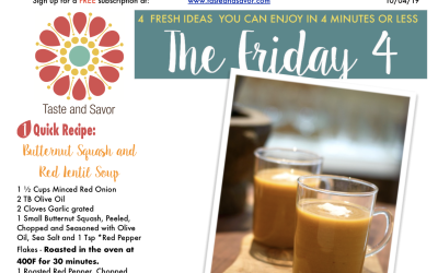 Friday Four 100419:  Flavor up Fall! Butternut Squash and Red Lentil Soup