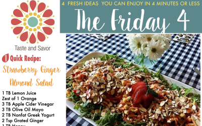 Friday Four 051520 – Strawberry Ginger Almond Salad