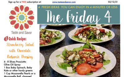 Friday Four – Strawberry Salad with Balsamic Chocolate Dressing – 021221