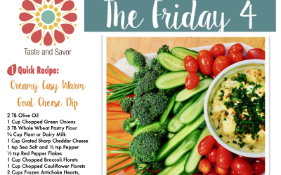 Friday Four – Creamy Warm Goat Cheese Dip with Veggies – 042321