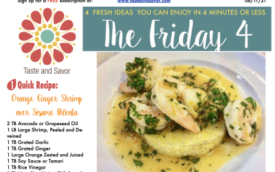 Friday Four – Orange Ginger Shrimp Topping Sesame Polenta – 061821