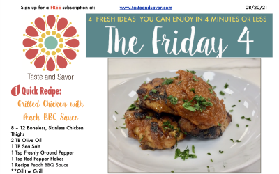Friday Four – Grilled Chicken with Peach BBQ Sauce – 082021