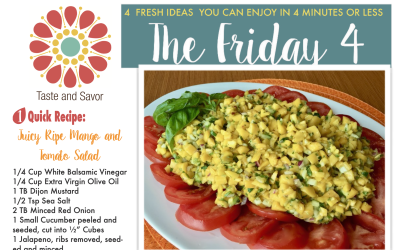 Friday Four – Juicy Ripe Mango and Tomato Salad – 080621