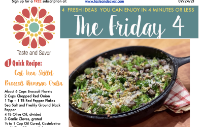 Friday Four – Cast Iron Skillet Broccoli Parmesan Gratin – 092421