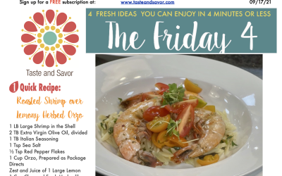 Friday Four – Roasted Shrimp over Lemony Herbed Orzo- 091721