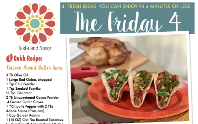 Friday Four – Fast and Easy Chicken Peanut Butter Tacos – 022324