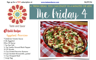Friday Four – Celebrate Italy! Eggplant Pecorino – 060724