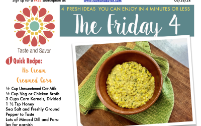 Friday Four – No Cream Creamed Corn – 081018