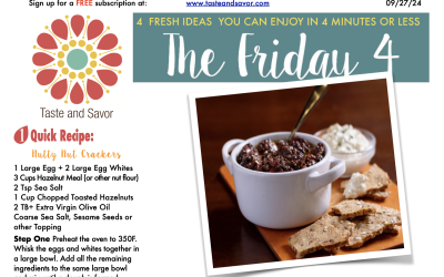 Friday Four – Savory Spreads and Hazelnut Crackers – 092724