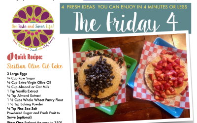 Friday Four – Moist and Easy Sicilian Olive Oil Cake – 052325