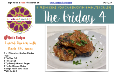 Friday Four – Grilled Chicken with Summer Peaches BBQ Sauce – 071125