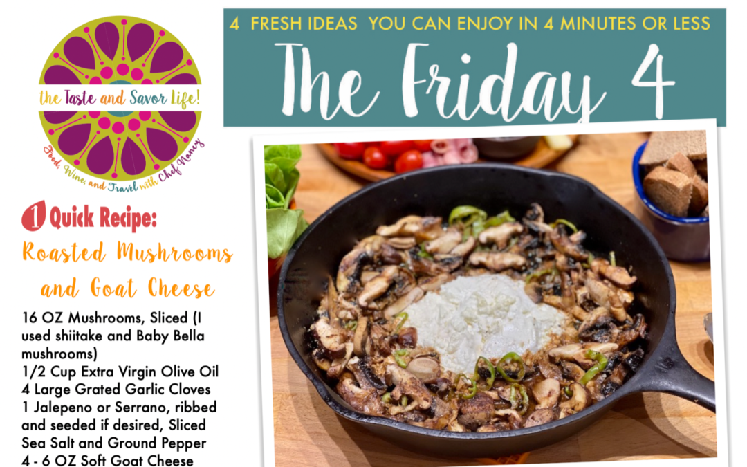 Friday Four – Roasted Mushrooms and Goat Cheese